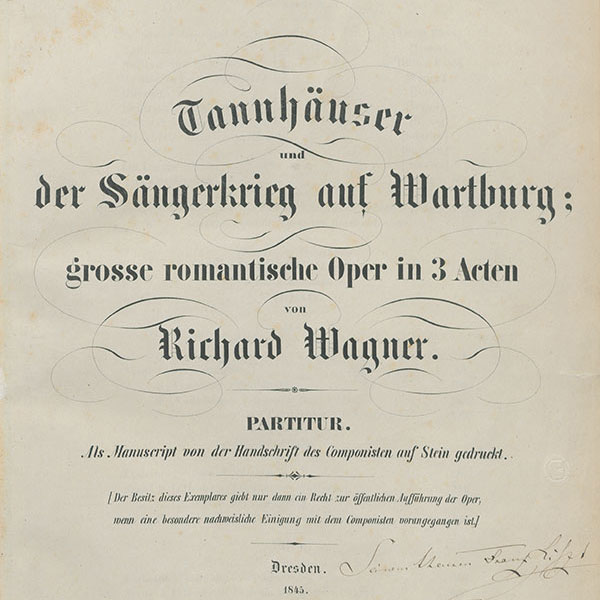 Titelblatt der Tannhäuser-Partitur mit handschriftlicher Widmung Richard Wagners an Franz Liszt, 1853