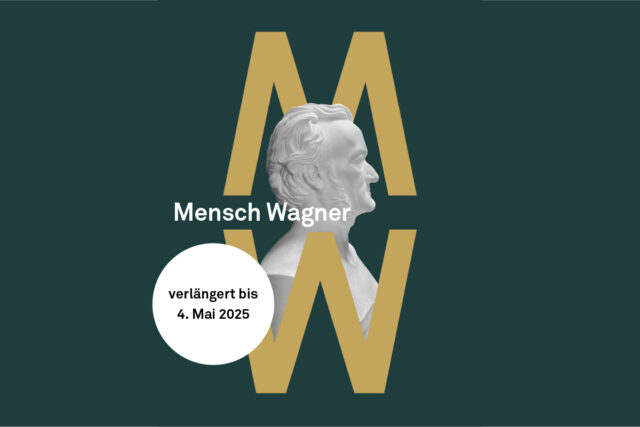 Ausstellungsplakat "Mensch Wagner" - verlängert bis 4. Mai 2025; Nationalarchiv der Richard-Wagner-Stiftung Bayreuth; Design: Baier Creative